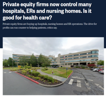 NBC: Private equity firms now control many hospitals, ERs and nursing homes. Is it good for health care?